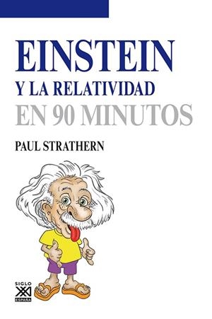 EINSTEIN Y LA RELATIVIDAD EN 90 MINUTOS | 9788432316609 | STRATHERN, PAUL | Llibreria Online de Vilafranca del Penedès | Comprar llibres en català