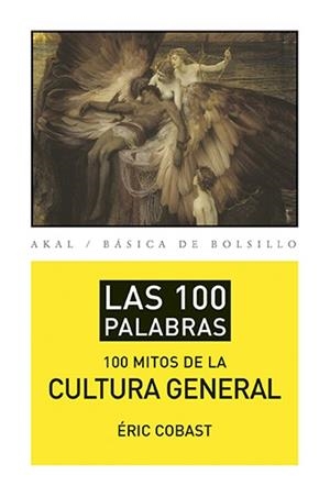 LOS 100 MITOS DE LA CULTURA GENERAL | 9788446039471 | COBAST, ERIC | Llibreria L'Odissea - Libreria Online de Vilafranca del Penedès - Comprar libros