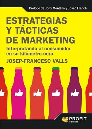 ESTRATEGIAS Y TÁCTICAS DE MARKETING | 9788415505235 | VALLS, JOSEP FRANCESC | Llibreria Online de Vilafranca del Penedès | Comprar llibres en català
