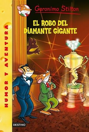 EL ROBO DEL DIAMANTE GIGANTE | 9788408125457 | STILTON, GERONIMO | Llibreria L'Odissea - Libreria Online de Vilafranca del Penedès - Comprar libros