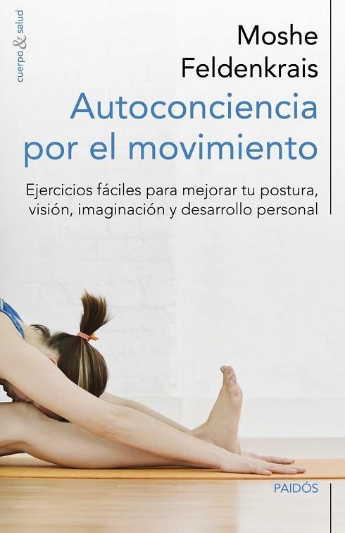 AUTOCONCIENCIA POR EL MOVIMIENTO | 9788449329876 | FELDENKRAIS, MOSHE | Llibreria L'Odissea - Libreria Online de Vilafranca del Penedès - Comprar libros