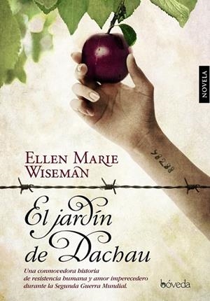 EL JARDÍN DE DACHAU | 9788415497332 | WISEMAN, ELLEN MARIE | Llibreria L'Odissea - Libreria Online de Vilafranca del Penedès - Comprar libros