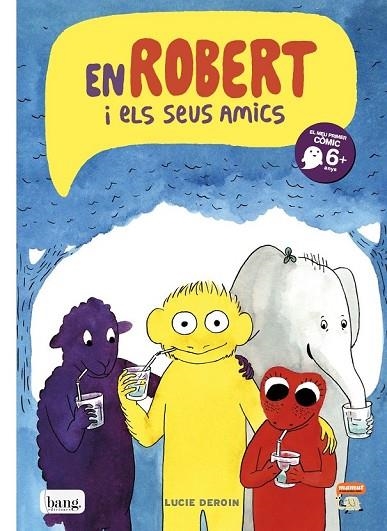 EN ROBERT I ELS SEUS AMICS | 9788494069505 | DEROIN, LUCIE | Llibreria Online de Vilafranca del Penedès | Comprar llibres en català