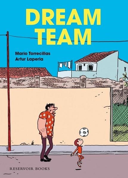 DREAM TEAM | 9788439727156 | TORRECILLAS, MARIO / LAPERLA, ARTUR | Llibreria L'Odissea - Libreria Online de Vilafranca del Penedès - Comprar libros