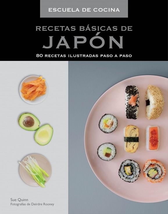 RECETAS BÁSICAS DE JAPÓN | 9788415989264 | QUINN, SUE / ROONEY, DEIRDRE | Llibreria L'Odissea - Libreria Online de Vilafranca del Penedès - Comprar libros