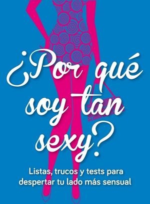 POR QUÉ SOY TAN SEXY | 9788415989370 | GALLEGO, ELENA | Llibreria Online de Vilafranca del Penedès | Comprar llibres en català