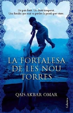 LA FORTALESA DE LES NOU TORRES | 9788466418539 | AKBAR, QAIS | Llibreria Online de Vilafranca del Penedès | Comprar llibres en català