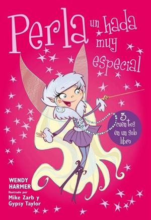 PERLA UN HADA MUY ESPECIAL | 9788448838416 | TAYLOR, GYPSY / HARMER, WENDY | Llibreria Online de Vilafranca del Penedès | Comprar llibres en català