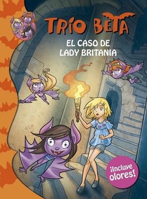TRÍO BETA EL CASO DE LADY BRITANIA  | 9788490430088 | PAVANELLO, ROBERTO | Llibreria L'Odissea - Libreria Online de Vilafranca del Penedès - Comprar libros