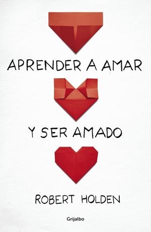 APRENDER A AMAR Y SER AMADO | 9788425351686 | HOLDEN, ROBERT | Llibreria Online de Vilafranca del Penedès | Comprar llibres en català