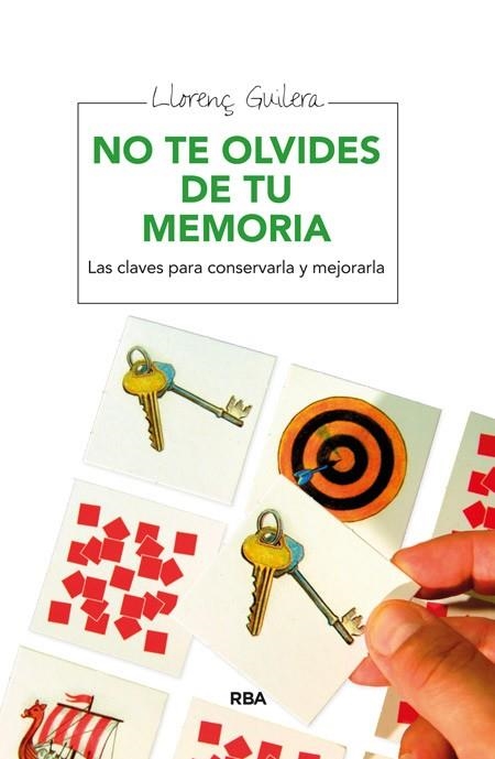 NO TE OLVIDES DE TU MEMORIA | 9788415541295 | GUILERA I AGÚERA, LLORENÇ | Llibreria L'Odissea - Libreria Online de Vilafranca del Penedès - Comprar libros