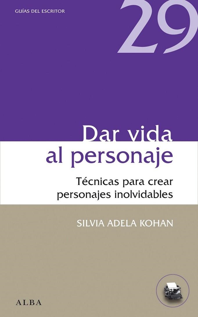DAR VIDA AL PERSONAJE | 9788484289975 | KOHAN, SILVIA A. | Llibreria L'Odissea - Libreria Online de Vilafranca del Penedès - Comprar libros