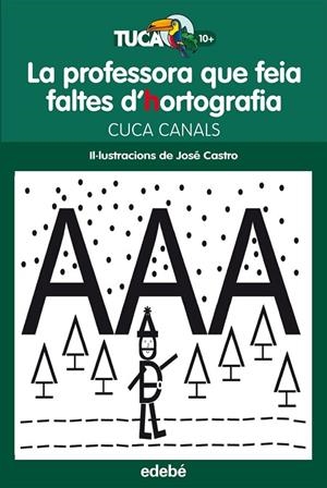 LA PROFESSORA QUE FEIA FALTES D'HORTOGRAFIA | 9788468312415 | CANALS, CUCA | Llibreria Online de Vilafranca del Penedès | Comprar llibres en català