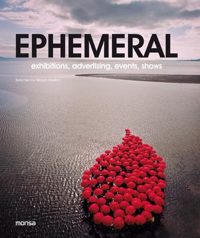 EPHEMERAL EXHIBITIONS ADVERTISING EVENTS, SHOWS. | 9788415829539 | INSTITUTO MONSA DE EDICIONES, S.A. | Llibreria L'Odissea - Libreria Online de Vilafranca del Penedès - Comprar libros
