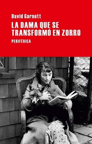LA DAMA QUE SE TRANSFORMÓ EN ZORRO | 9788492865918 | GARNETT, DAVID | Llibreria Online de Vilafranca del Penedès | Comprar llibres en català