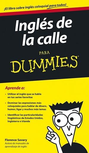 INGLÉS DE LA CALLE PARA DUMMIES | 9788432902246 | SAVARY, FLORENCE | Llibreria L'Odissea - Libreria Online de Vilafranca del Penedès - Comprar libros