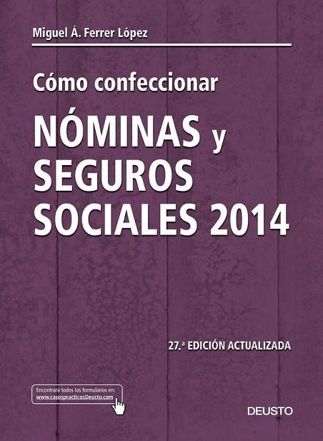 CÓMO CONFECCIONAR NÓMINAS Y SEGUROS SOCIALES 2014 | 9788423418916 | FERRER, MIGUEL A | Llibreria L'Odissea - Libreria Online de Vilafranca del Penedès - Comprar libros