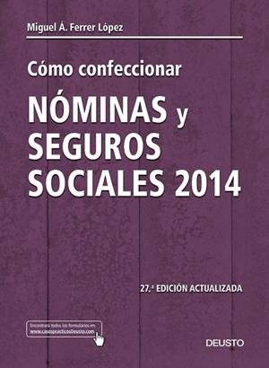 CÓMO CONFECCIONAR NÓMINAS Y SEGUROS SOCIALES 2014 | 9788423418916 | FERRER, MIGUEL A | Llibreria L'Odissea - Libreria Online de Vilafranca del Penedès - Comprar libros
