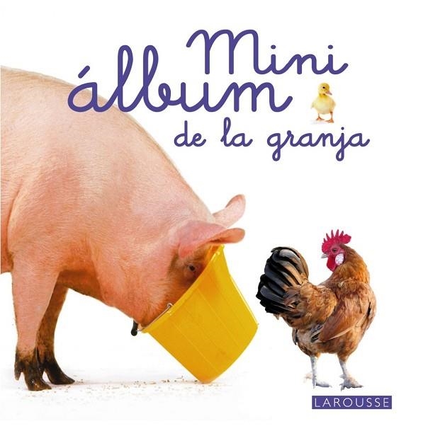 MINI ÁLBUM LAROUSSE DE LA GRANJA | 9788415785484 | LAROUSSE EDITORIAL | Llibreria Online de Vilafranca del Penedès | Comprar llibres en català