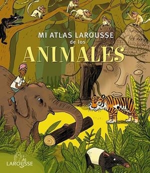 MI ATLAS LAROUSSE DE LOS ANIMALES | 9788415785552 | LAROUSSE EDITORIAL | Llibreria Online de Vilafranca del Penedès | Comprar llibres en català