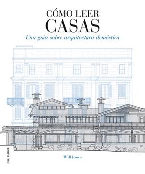 CÓMO LEER CASAS | 9788496669864 | JONES, WILL | Llibreria Online de Vilafranca del Penedès | Comprar llibres en català