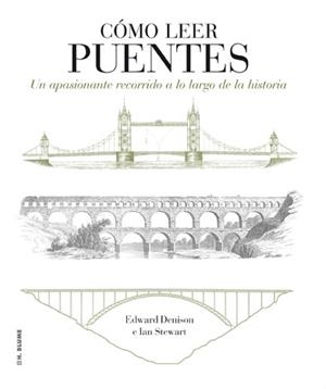 CÓMO LEER PUENTES | 9788496669871 | DENISON, EDWARD/STEWART, IAN | Llibreria Online de Vilafranca del Penedès | Comprar llibres en català
