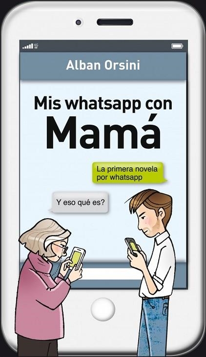 MIS WHATSAPP CON MAMÁ | 9788425352508 | ORSINI, ALBAN | Llibreria L'Odissea - Libreria Online de Vilafranca del Penedès - Comprar libros