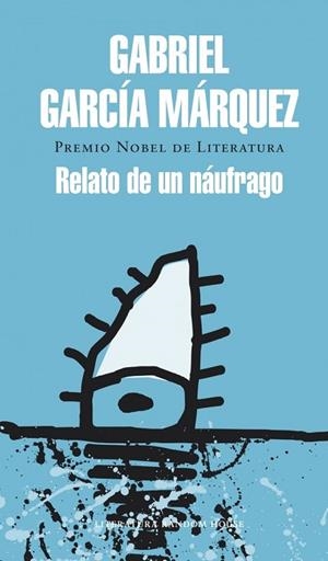RELATO DE UN NÁUFRAGO | 9788439728399 | GARCIA MARQUEZ, GABRIEL | Llibreria Online de Vilafranca del Penedès | Comprar llibres en català