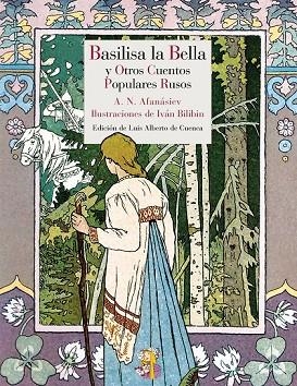 BASILISA LA BELLA Y OTROS CUENTOS POPULARES RUSOS | 9788415973126 | AFANÁSIEV, ALEKSANDR NIKOLÁYEVICH | Llibreria L'Odissea - Libreria Online de Vilafranca del Penedès - Comprar libros