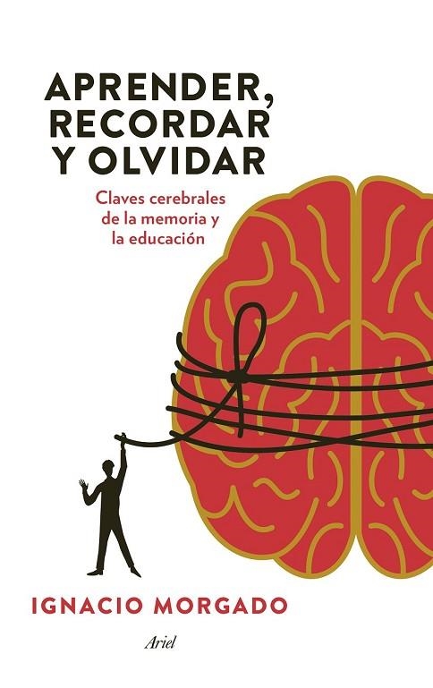 APRENDER RECORDAR Y OLVIDAR | 9788434417410 | MORGADO, IGNACIO | Llibreria L'Odissea - Libreria Online de Vilafranca del Penedès - Comprar libros