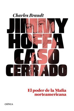 JIMMY HOFFA CASO CERRADO | 9788498926774 | BRANDT, CHARLES | Llibreria L'Odissea - Libreria Online de Vilafranca del Penedès - Comprar libros