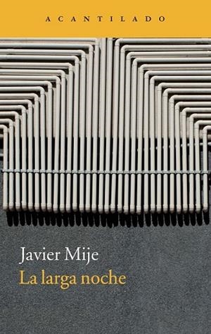 LA LARGA NOCHE | 9788416011094 | MIJE, JAVIER | Llibreria Online de Vilafranca del Penedès | Comprar llibres en català