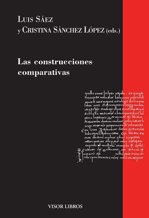 LAS CONSTRUCCIONES COMPARATIVAS | 9788498956986 | SÁEZ, LUÍS/SÁNCHEZ LÓPEZ, CRISTINA | Llibreria Online de Vilafranca del Penedès | Comprar llibres en català