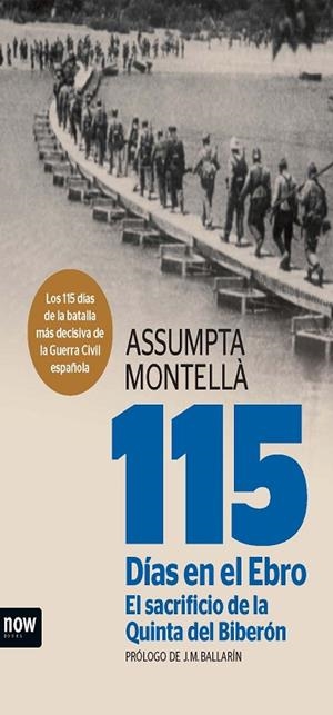 115 DÍAS EN EL EBRO. EL SACRIFICIO DE LA QUINTA DEL BIBERÓN | 9788494217128 | MONTELLÀ I CARLOS, ASSUMPTA | Llibreria Online de Vilafranca del Penedès | Comprar llibres en català