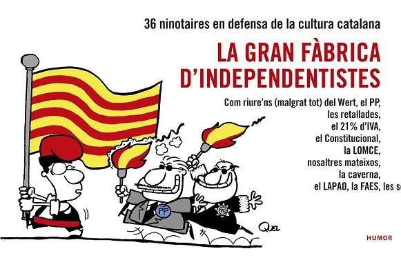 LA GRAN FÀBRICA D'INDEPENDENTISTES | 9788416139026 | EN DEFENSA DE LA CULTURA CATALANA, NINOTAIRES | Llibreria L'Odissea - Libreria Online de Vilafranca del Penedès - Comprar libros