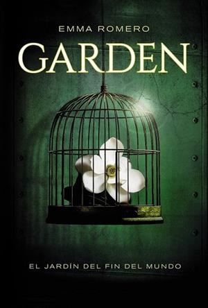 GARDEN EL JARDIN DEL FIN DEL MUNDO | 9788467840803 | ROMERO, EMMA | Llibreria Online de Vilafranca del Penedès | Comprar llibres en català