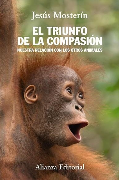 EL TRIUNFO DE LA COMPASIÓN | 9788420684659 | MOSTERÍN DE LAS HERAS, JESÚS | Llibreria Online de Vilafranca del Penedès | Comprar llibres en català