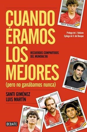 CUANDO ÉRAMOS LOS MEJORES ( PERO NO GANÁBAMOS NUNCA ) | 9788499924106 | MARTIN, LUIS / GIMENEZ, SANTIAG | Llibreria L'Odissea - Libreria Online de Vilafranca del Penedès - Comprar libros