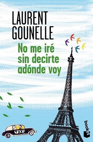 NO ME IRÉ SIN DECIRTE ADÓNDE VOY | 9788408128748 | GOUNELLE, LAURENT | Llibreria Online de Vilafranca del Penedès | Comprar llibres en català