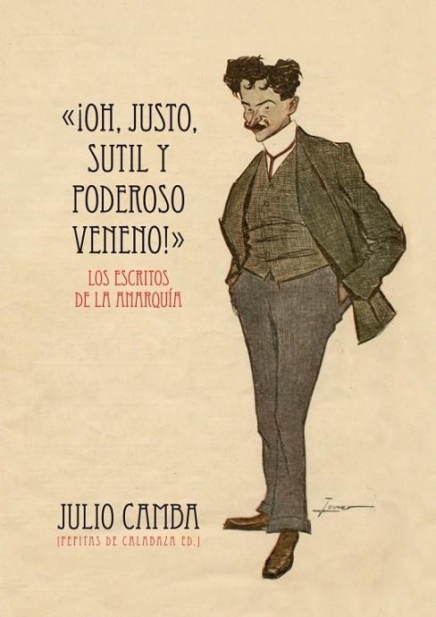 OH JUSTO SUTIL Y PODEROSO VENENO | 9788415862185 | CAMBA, JULIO | Llibreria L'Odissea - Libreria Online de Vilafranca del Penedès - Comprar libros