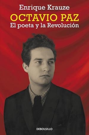 OCTAVIO PAZ EL POETA Y LA REVOLUCIÓN | 9788490623251 | KRAUZE, ENRIQUE | Llibreria L'Odissea - Libreria Online de Vilafranca del Penedès - Comprar libros