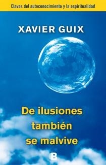 DE ILUSIONES TAMBIÉN SE MALVIVE | 9788466655118 | GUIX, XAVIER | Llibreria L'Odissea - Libreria Online de Vilafranca del Penedès - Comprar libros