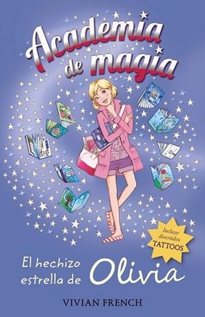 ACADEMIA DE MAGIA 6. EL HECHIZO ESTRELLA DE OLIVIA | 9788467861242 | FRENCH, VIVIAN | Llibreria L'Odissea - Libreria Online de Vilafranca del Penedès - Comprar libros