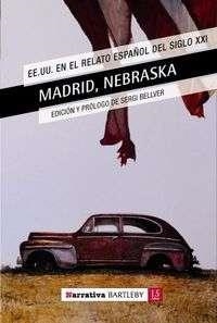 MADRID NEBRASKA | 9788492799756 | BELLVER, SERGI ( EDICION ) | Llibreria L'Odissea - Libreria Online de Vilafranca del Penedès - Comprar libros