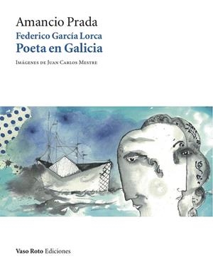 FEDERICO GARCÍA LORCA POETA EN GALICIA + CD | 9788415168911 | PRADA, AMANCIO | Llibreria L'Odissea - Libreria Online de Vilafranca del Penedès - Comprar libros