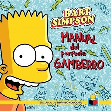 BART SIMPSON MANUAL DEL PERFECTO GAMBERRO | 9788415989066 | GROENING, MATT | Llibreria L'Odissea - Libreria Online de Vilafranca del Penedès - Comprar libros