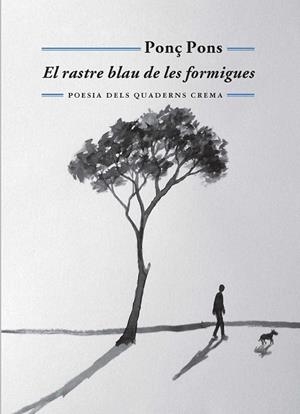 EL RASTRE BLAU DE LES FORMIGUES | 9788477275572 | PONS, PONÇ | Llibreria L'Odissea - Libreria Online de Vilafranca del Penedès - Comprar libros