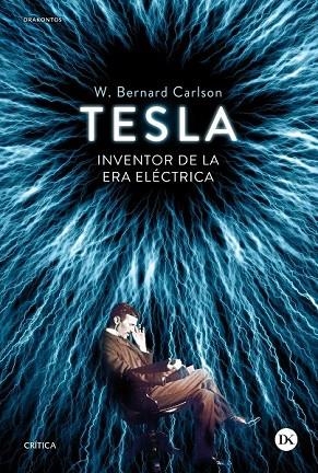 TESLA INVENTOR DE LA ERA ELÉCTRICA | 9788498927177 | CARLSON, BERNARD W | Llibreria L'Odissea - Libreria Online de Vilafranca del Penedès - Comprar libros