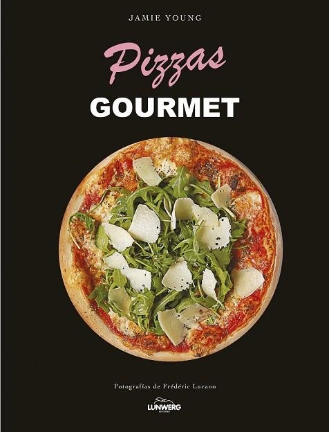 PIZZAS GOURMET | 9788415888550 | YOUNG, JAMIE | Llibreria L'Odissea - Libreria Online de Vilafranca del Penedès - Comprar libros