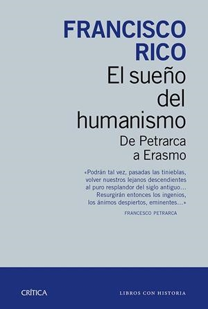 EL SUEÑO DEL HUMANISMO | 9788498927207 | RICO, FRANCISCO | Llibreria L'Odissea - Libreria Online de Vilafranca del Penedès - Comprar libros
